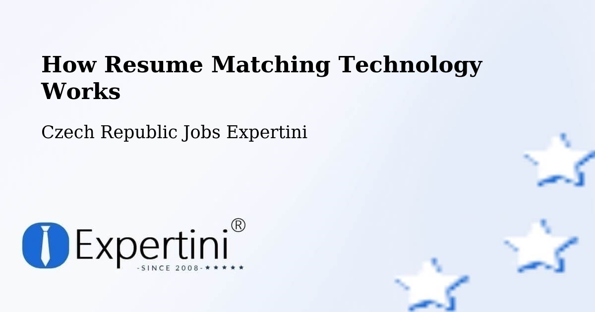 How Resume Matching Technology Works - Czech Republic Jobs Expertini